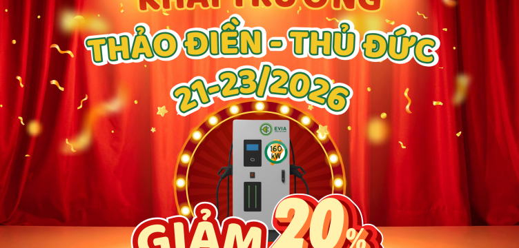 TƯNG BỪNG KHAI TRƯƠNG TRẠM SẠC EVIA AN KHÁNH (QUẬN 2) – ƯU ĐÃI GIẢM GIÁ SẠC 10